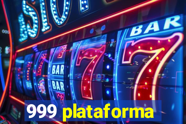 999 plataforma